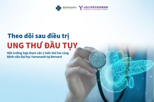 Theo dõi ung thư đầu tụy sau điều trị - Tham vấn ý kiến thứ hai cùng Bệnh viện Đại học Yamanashi (Nhật Bản) tại Bernard Healthcare